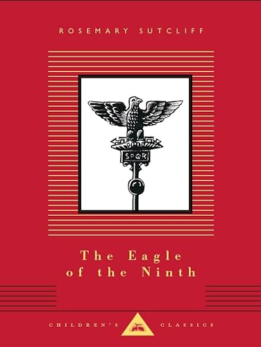 The Eagle of the Ninth (Everyman's Library CHILDREN'S CLASSICS) von Random House Books for Young Readers